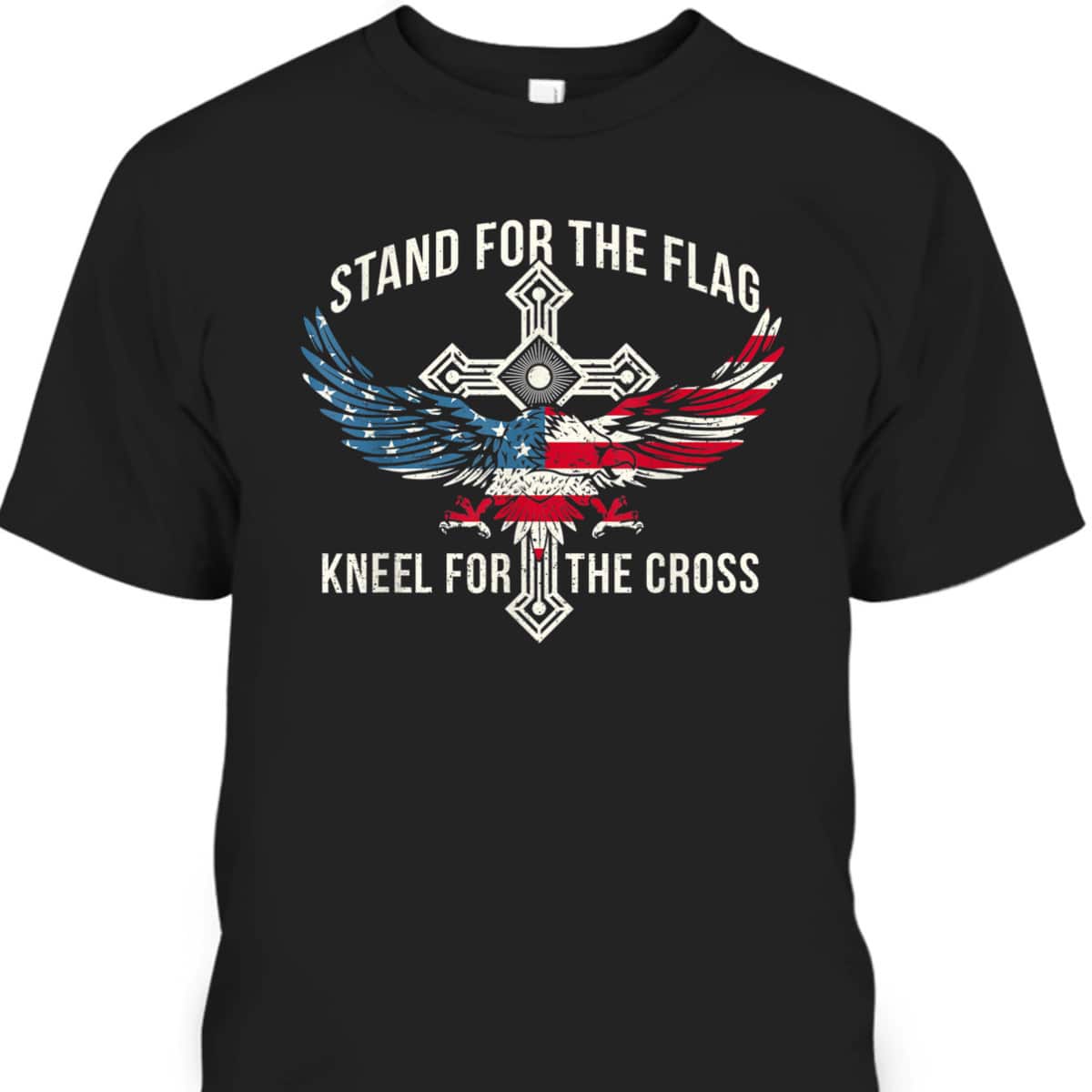 Stand For The Flag Kneel For The Cross Eagle T-Shirt USA American Flag