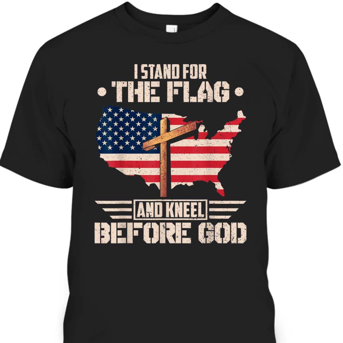 I Stand For The Flag Kneel Before God US American Flag Christian Cross T-Shirt