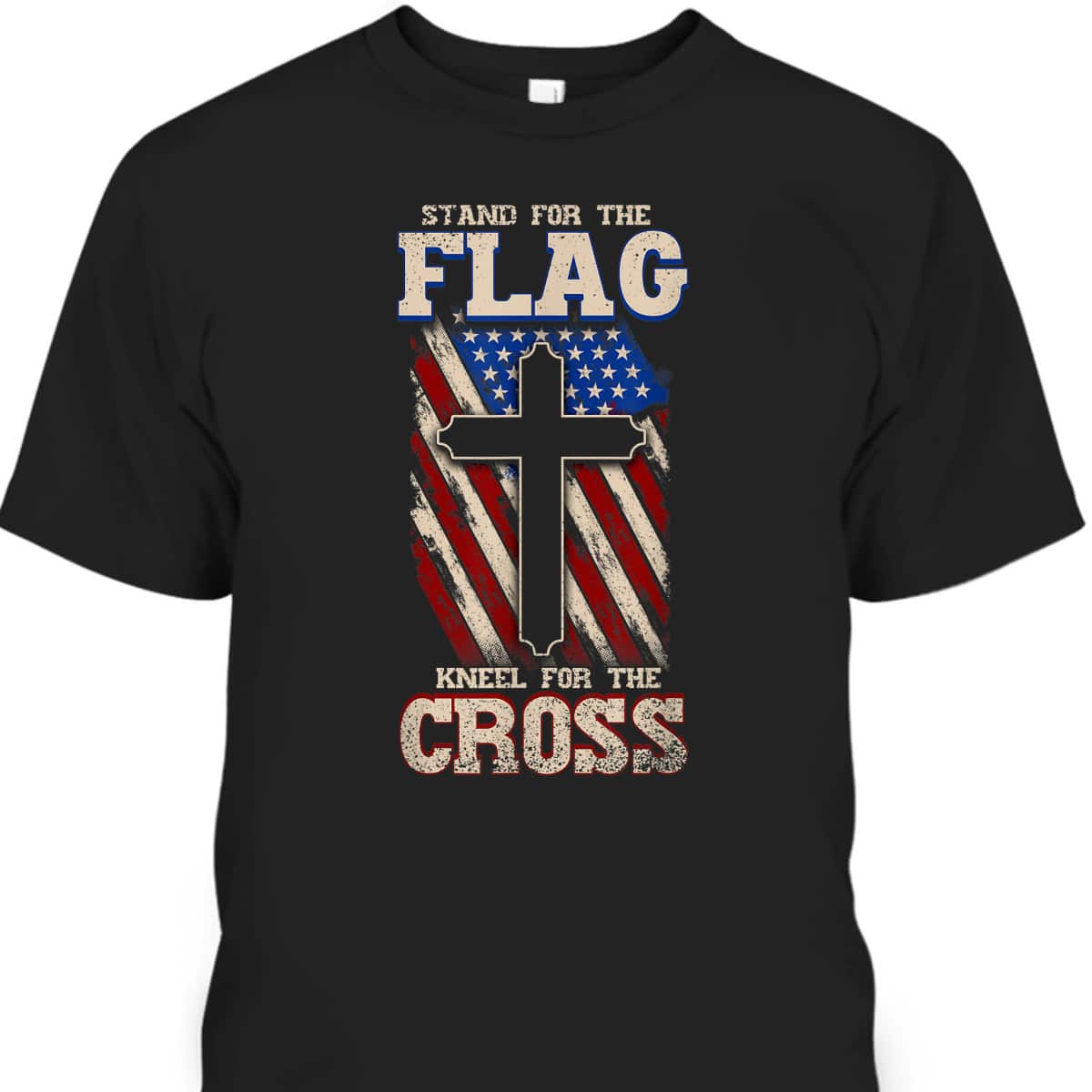 Stand For The Flag Kneel For The Cross Military T-Shirt Veterans Day Gift