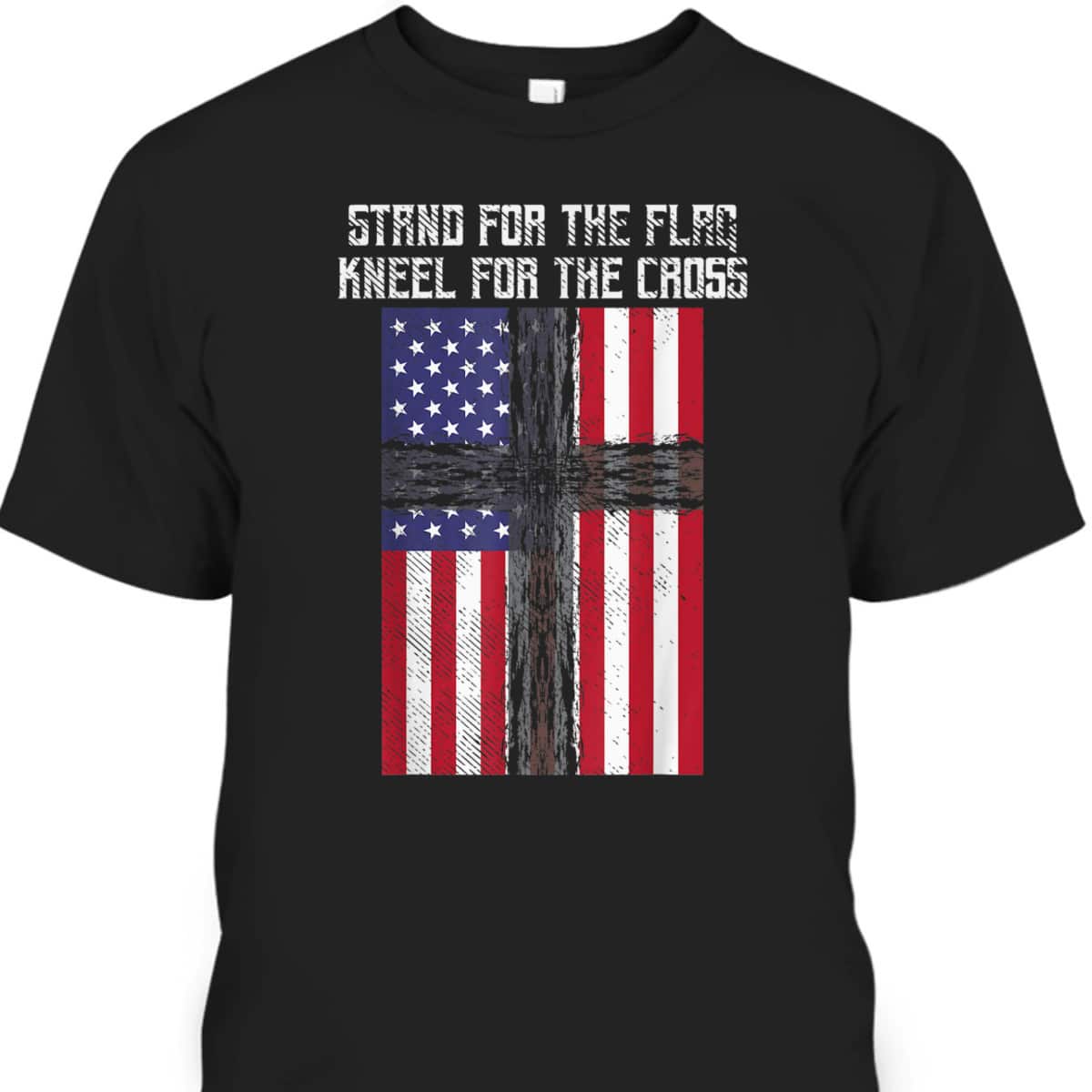 Stand For The Flag Kneel For The Cross Christian God Jesus US American Patriotic T-Shirt