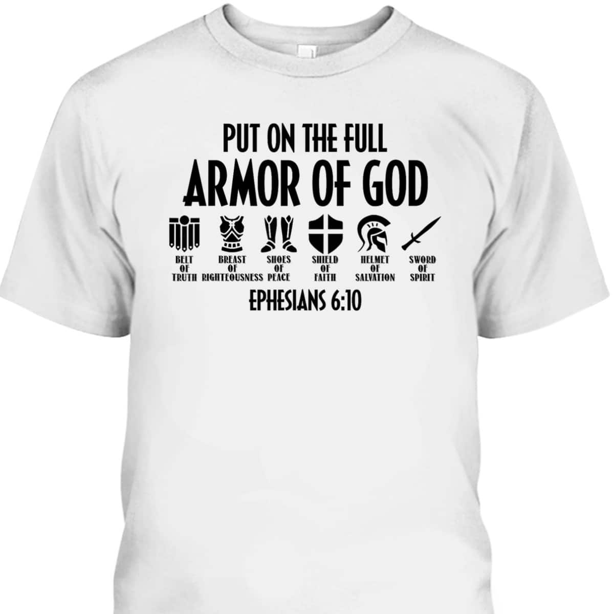 Put On The Full Armor Of God Christian Bible Verse T-Shirt