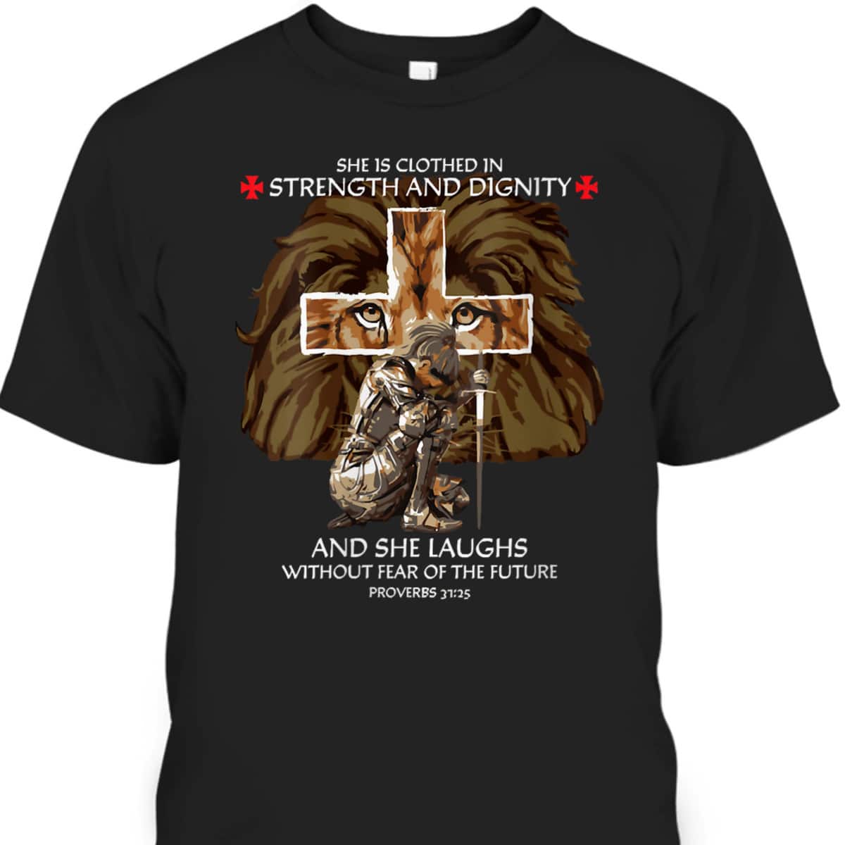 Proverbs 31 Armor Of God T-Shirt She Is Clothed In Strength And Dignity
