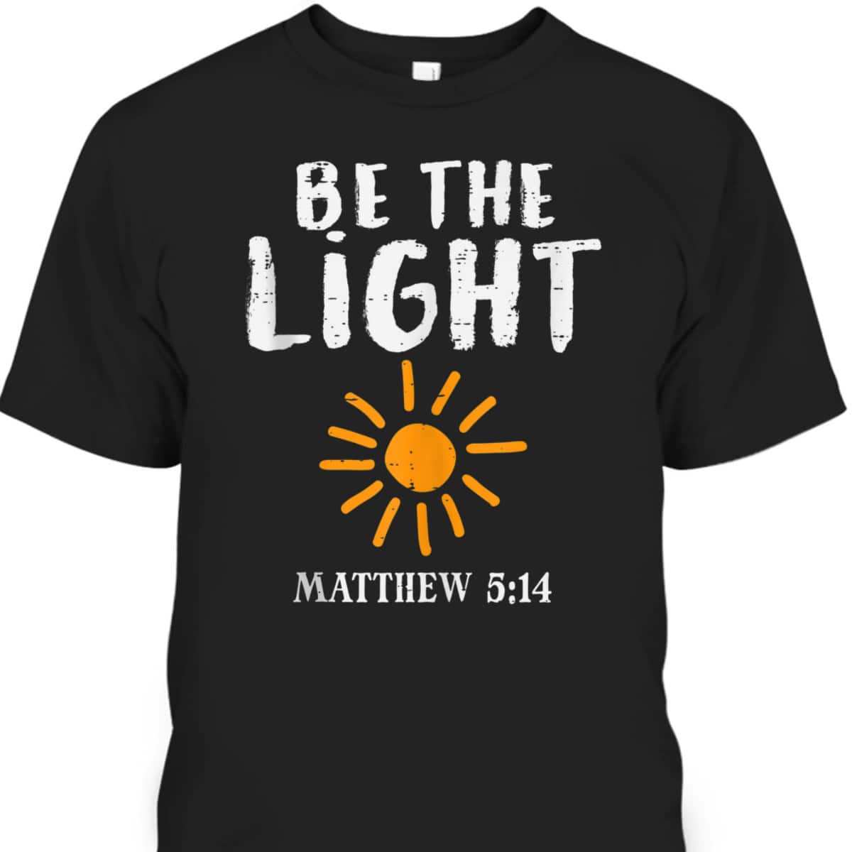Be The Light Sun Matthew 514 T-Shirt Christian Bible Verse Gift