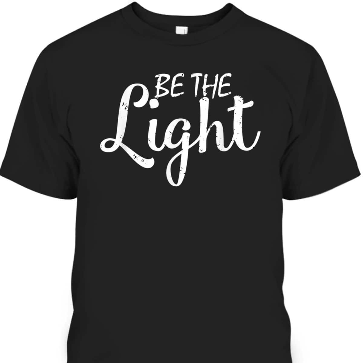 Vintage Be The Light Christian Faith Bible Verse T-Shirt