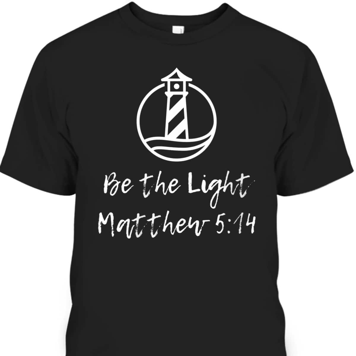 Be The Light Matthew 514 Vintage Lighthouse Religious T-Shirt