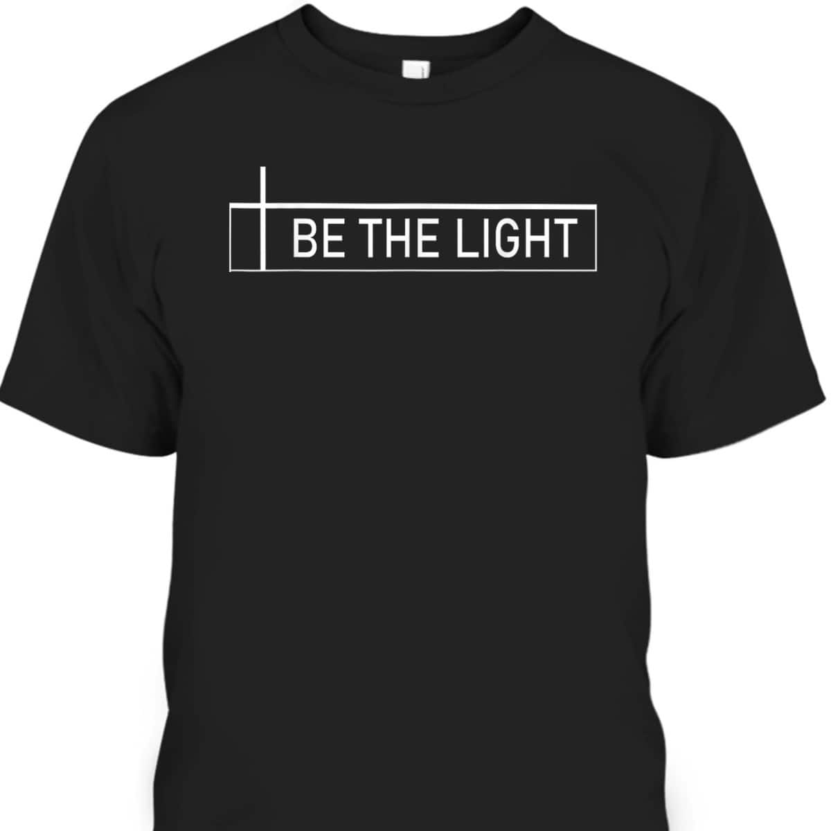 Jesus Bible Verse T-Shirt Be The Light Christian Religious Gift