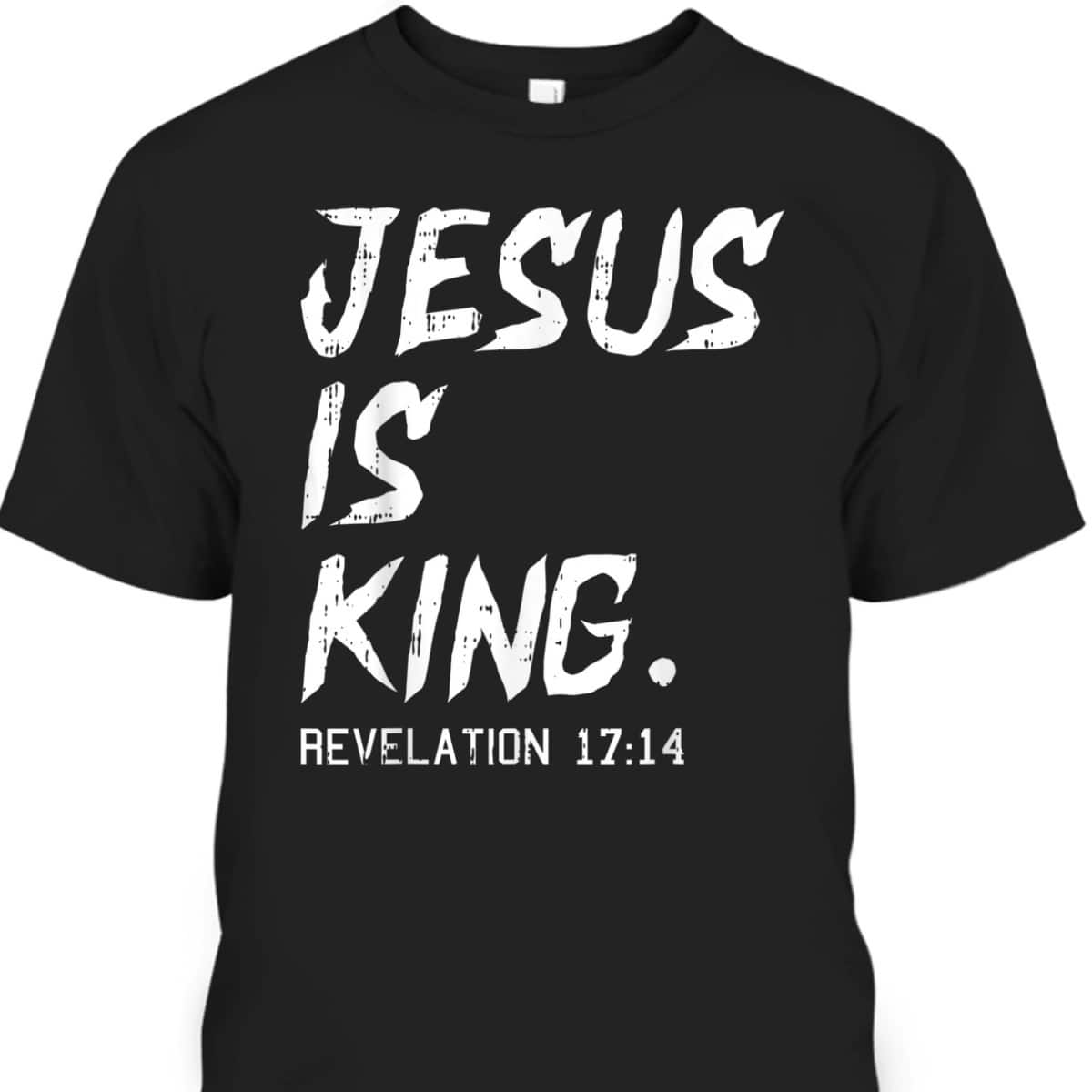 Jesus Is King Bible Verse T-Shirt Revelation 17:14 Revelation Bible Religious Christian