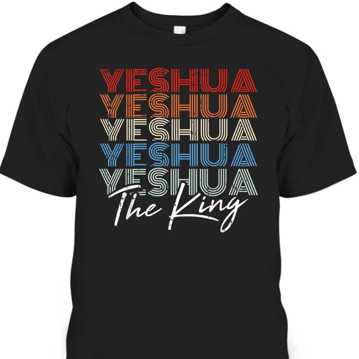 Yeshua The King Jesus Religious Christian T-Shirt