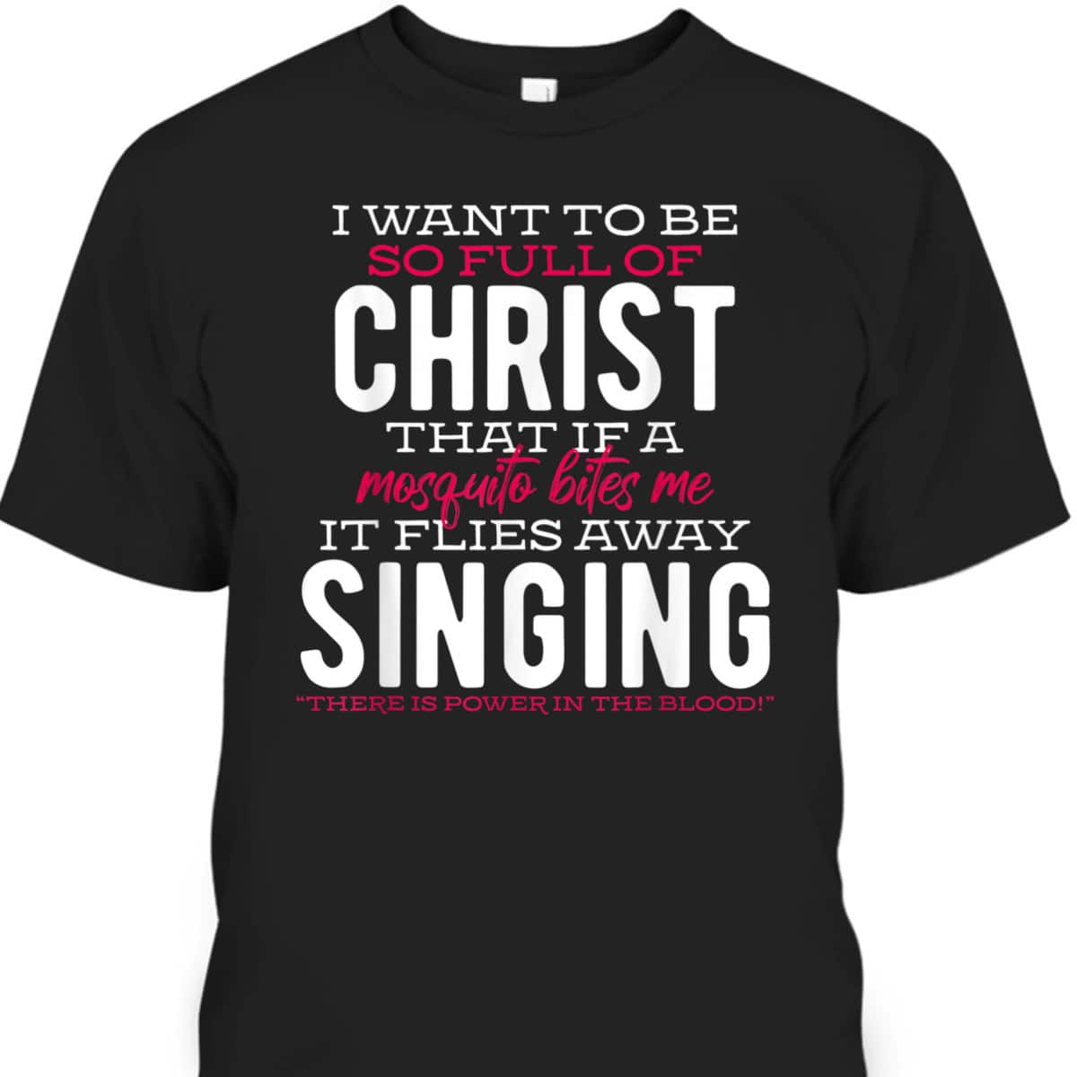 Funny Inspirational Christian T-Shirt There Is Power In The Blood