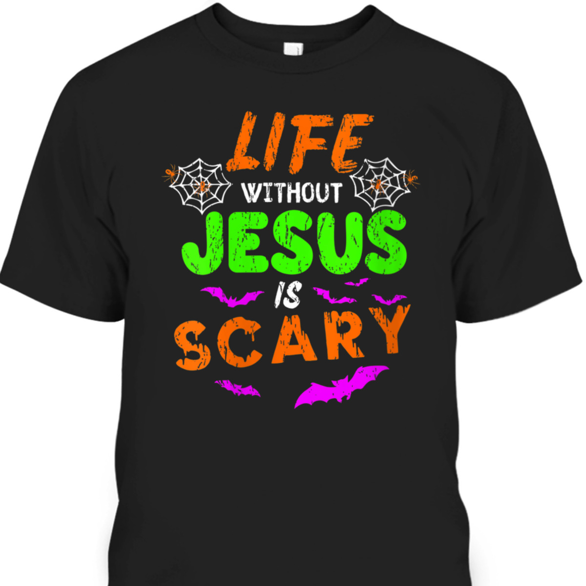 Life Without Jesus Is Scary Christian Halloween Day Humor T-Shirt