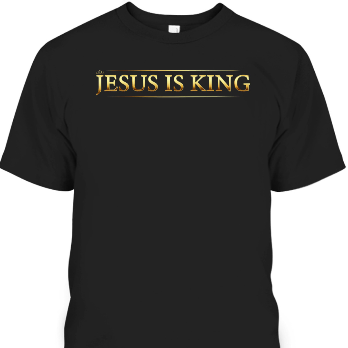 Awesome Religious Jesus Is King T-Shirt Best Gift For Jesus Lovers