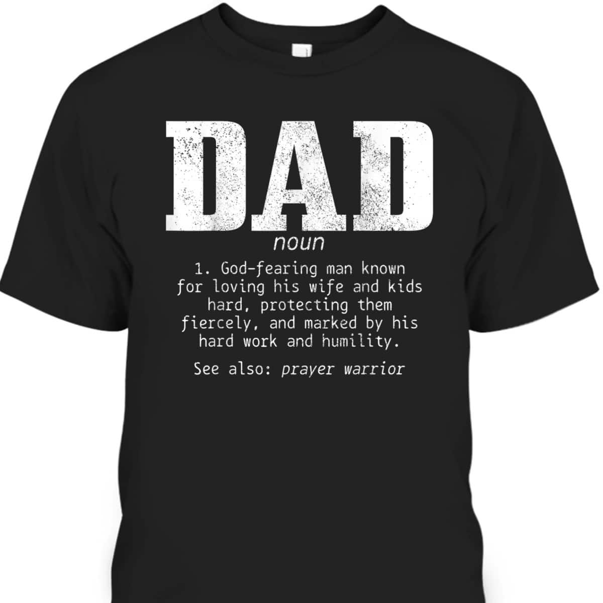 Christian Dad Religious Faith Father's Day T-Shirt