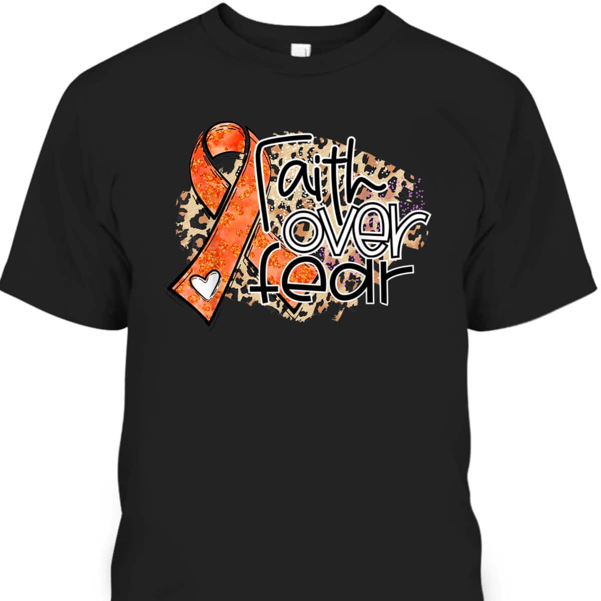 Christian Faith Over Fear Leopard Orange Ribbon Leukemia Awareness T-Shirt