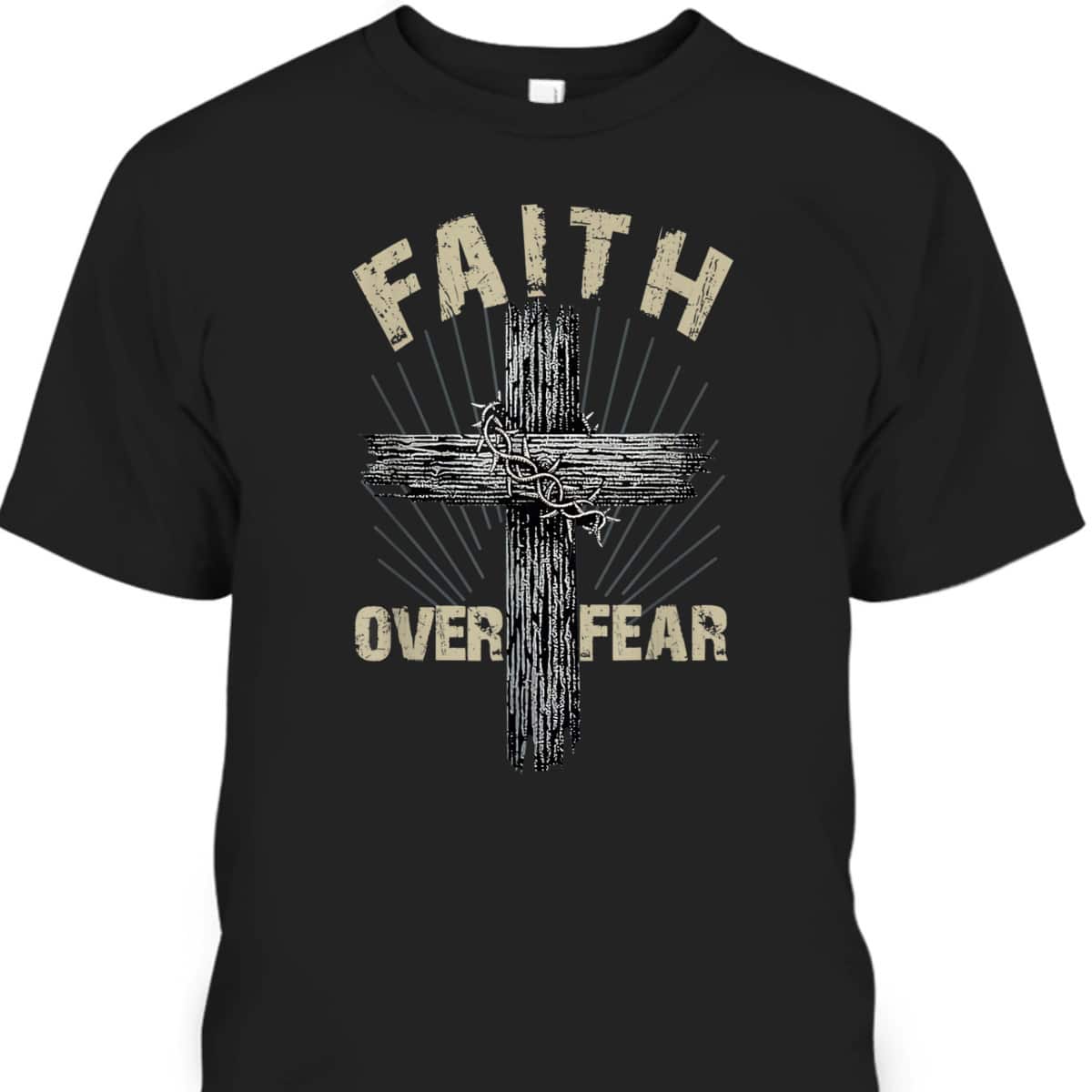 Faith Over Fear Christian Cross Religious T-Shirt For Friend