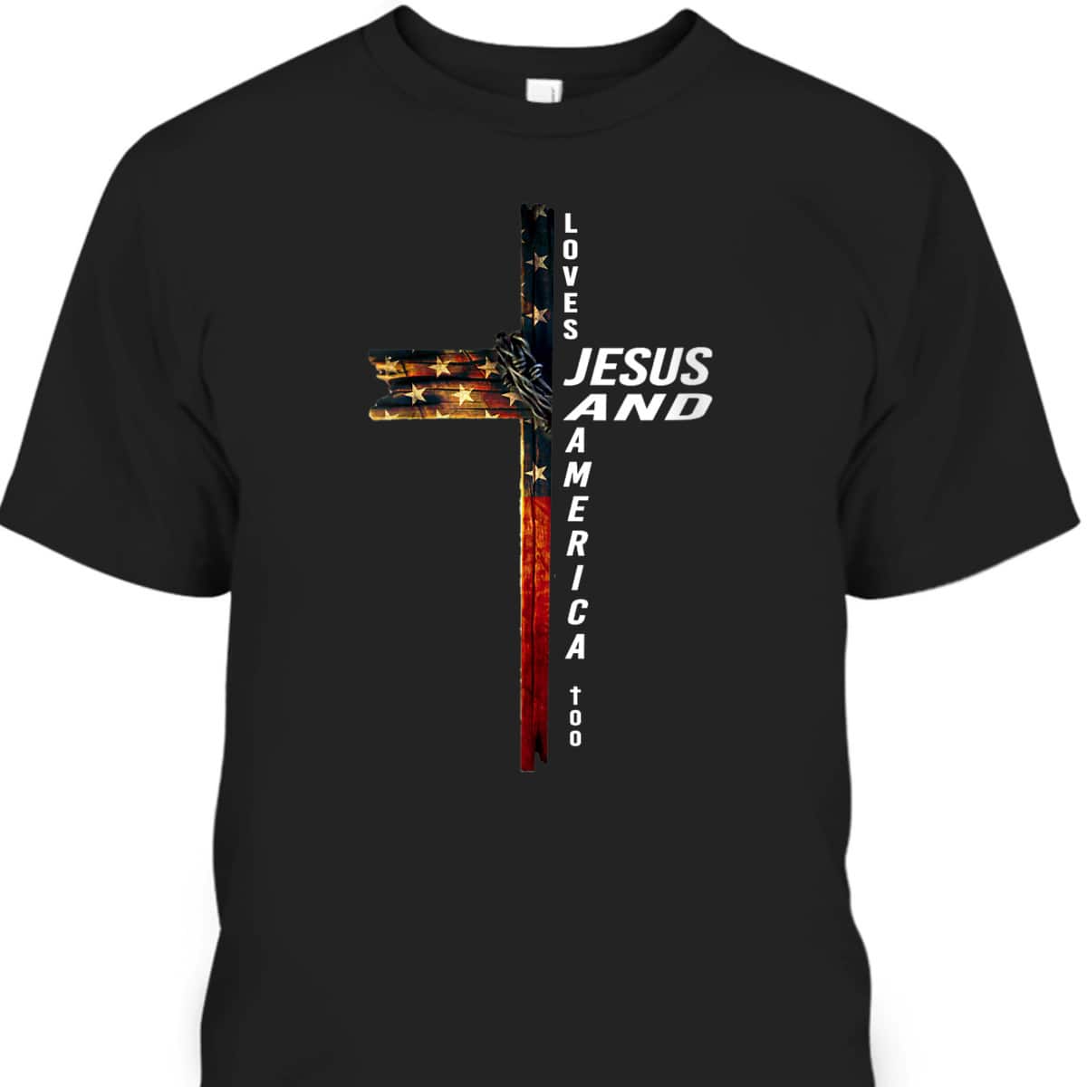 Christian Cross With Flag USA Loves Jesus And America Too July Fourth T-Shirt