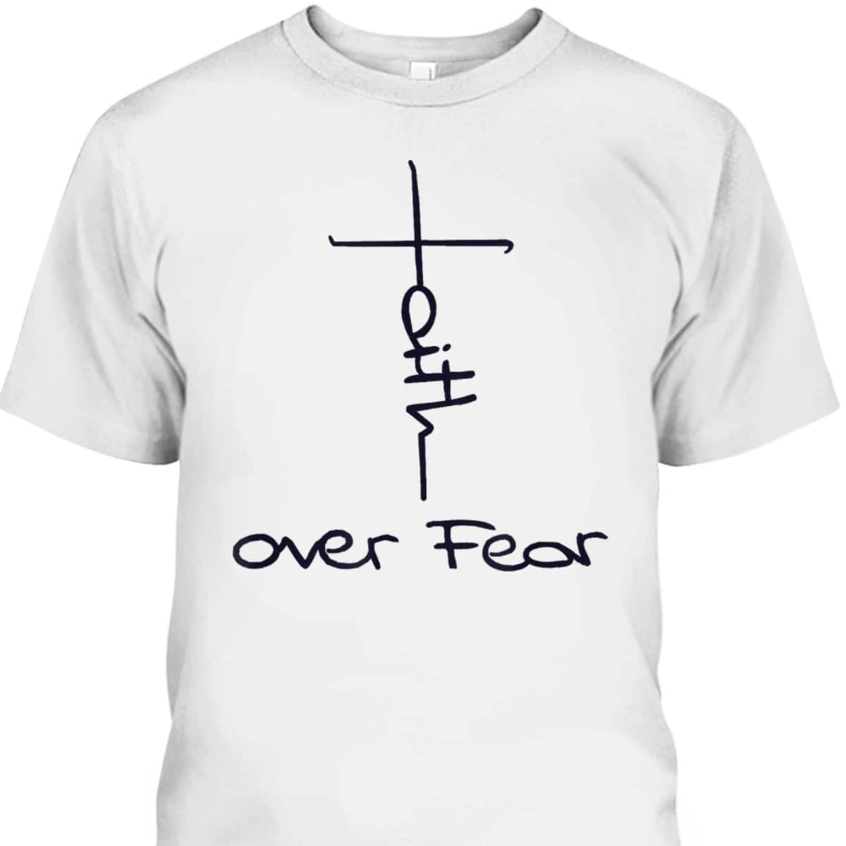 Faith Over Fear Cool Christian Vintage Religious Cross T-Shirt