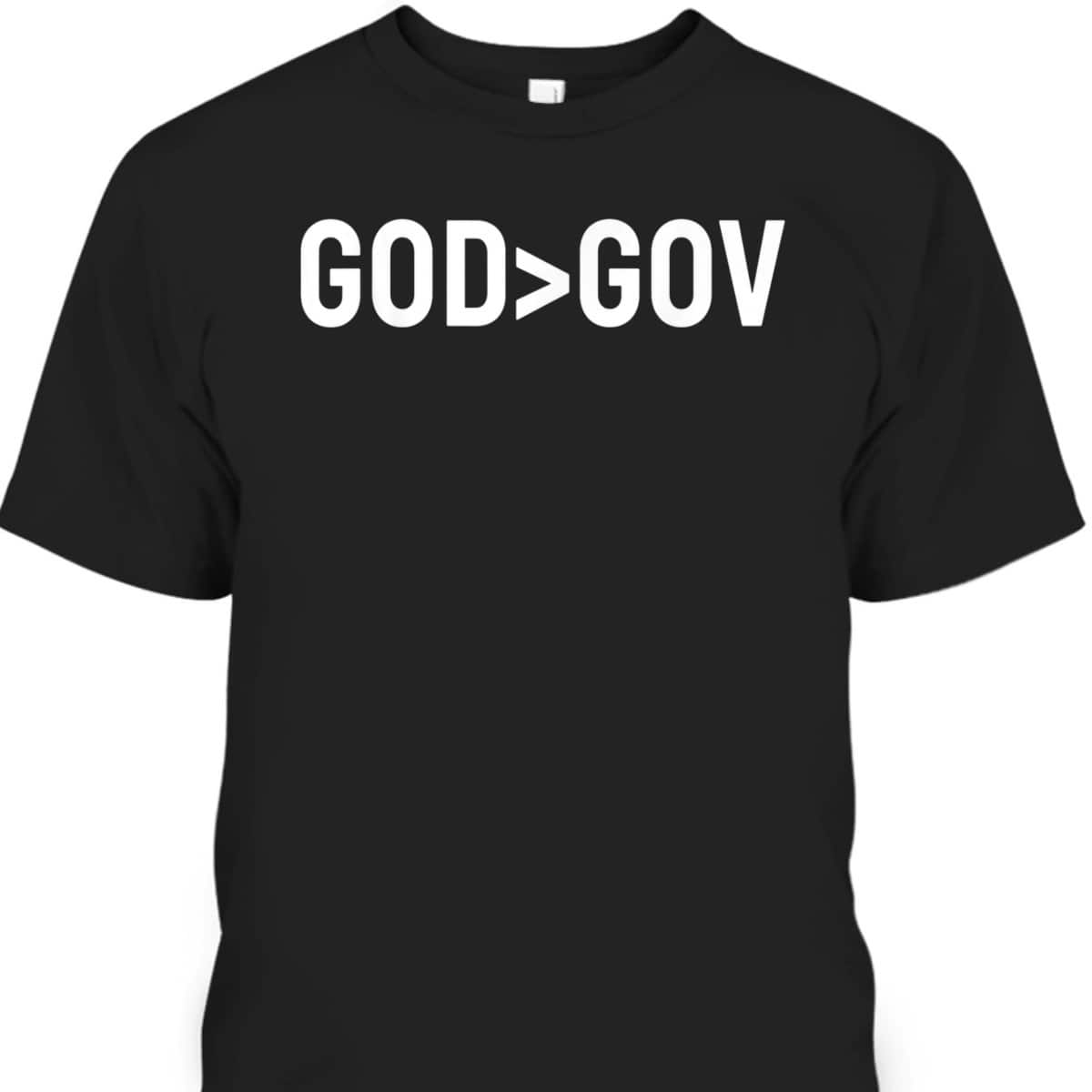 God Bigger Than Gov Christian Faith T-Shirt