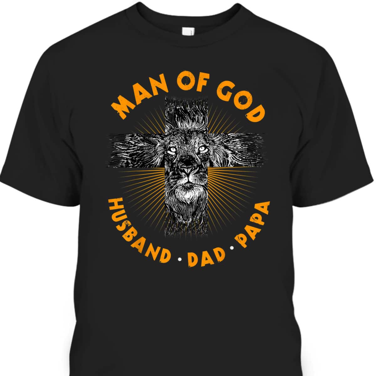Man Of God Husband Dad Papa Christian Cross Father's Day T-Shirt