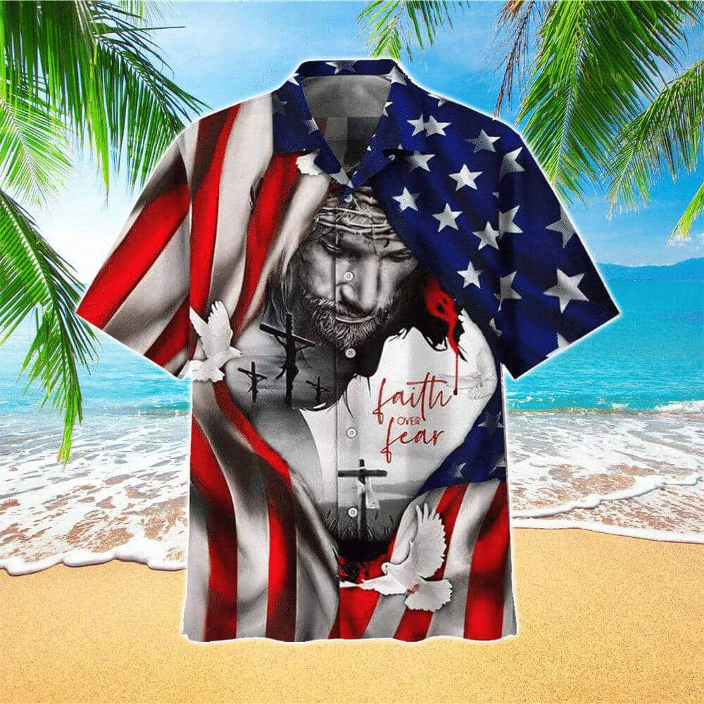 4th Of July Independence Day Christian Hawaiian Shirt American Flag Faith Over Fear Jesus