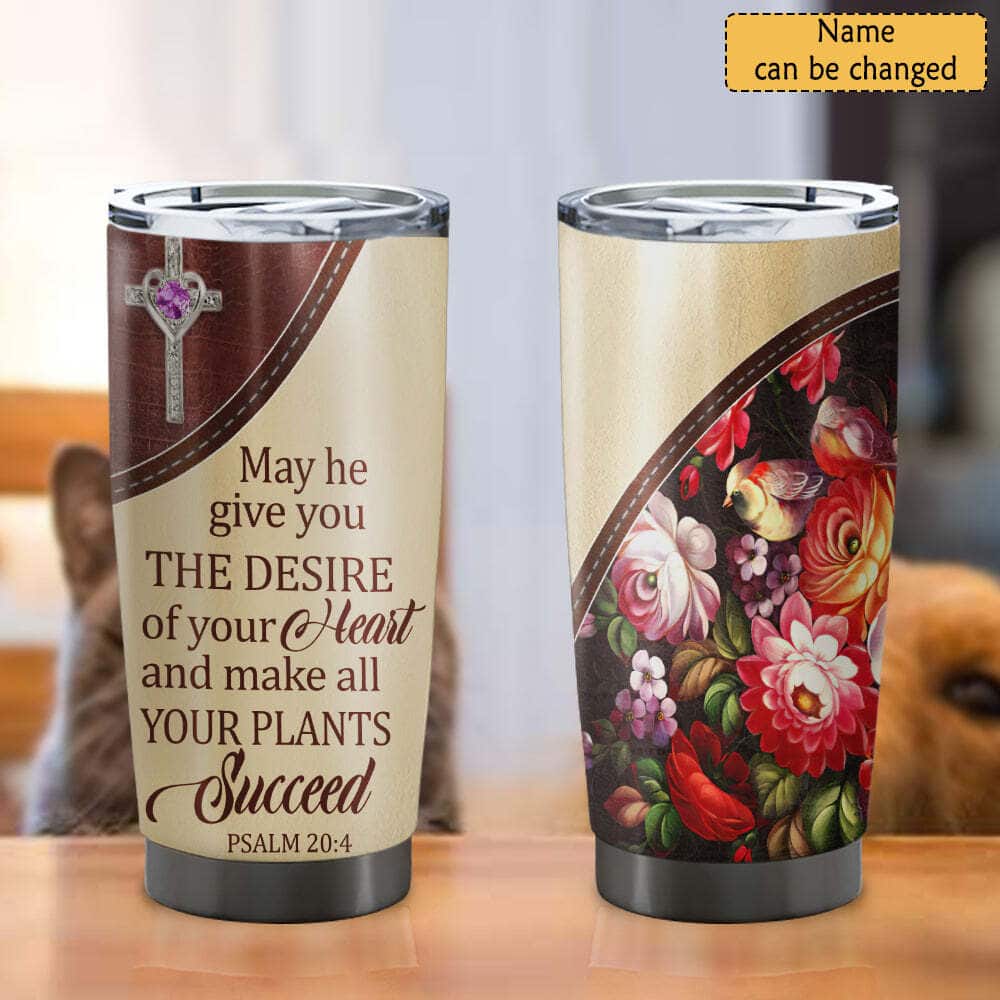 Personalized Bible Verse May He Give You The Desire Of Your Heart Christian Religious Tumbler