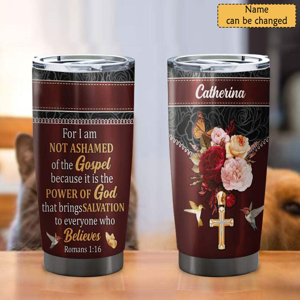 Personalized Bible Verse Tumbler For I Am Not Ashamed Of The Gospel Christian Cross