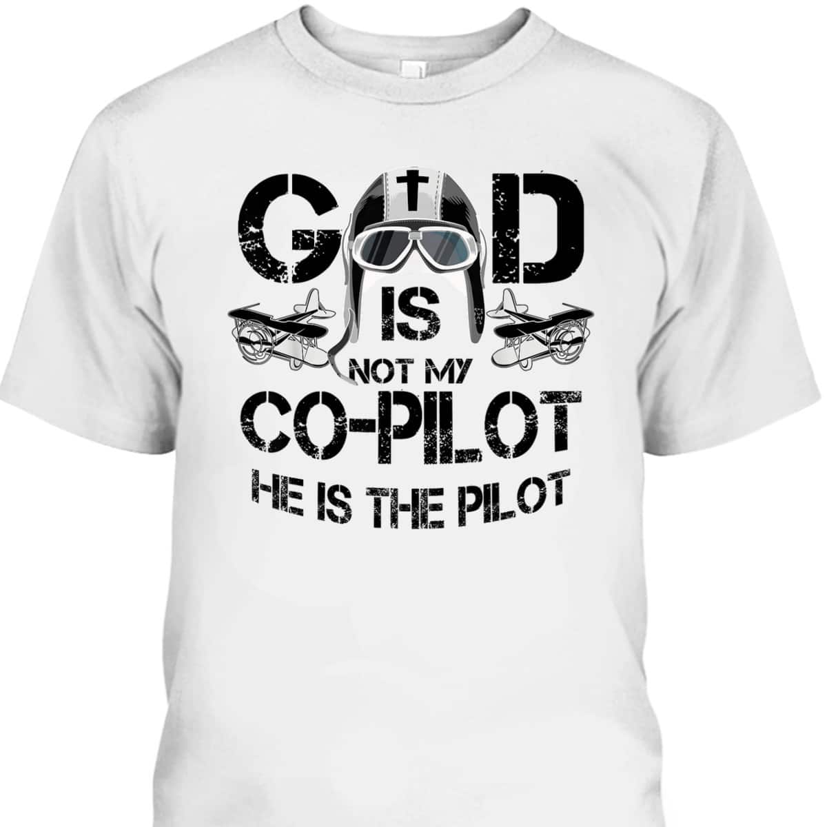 Cool God Is My Pilot Funny Christian Airplane Control Gift T-Shirt