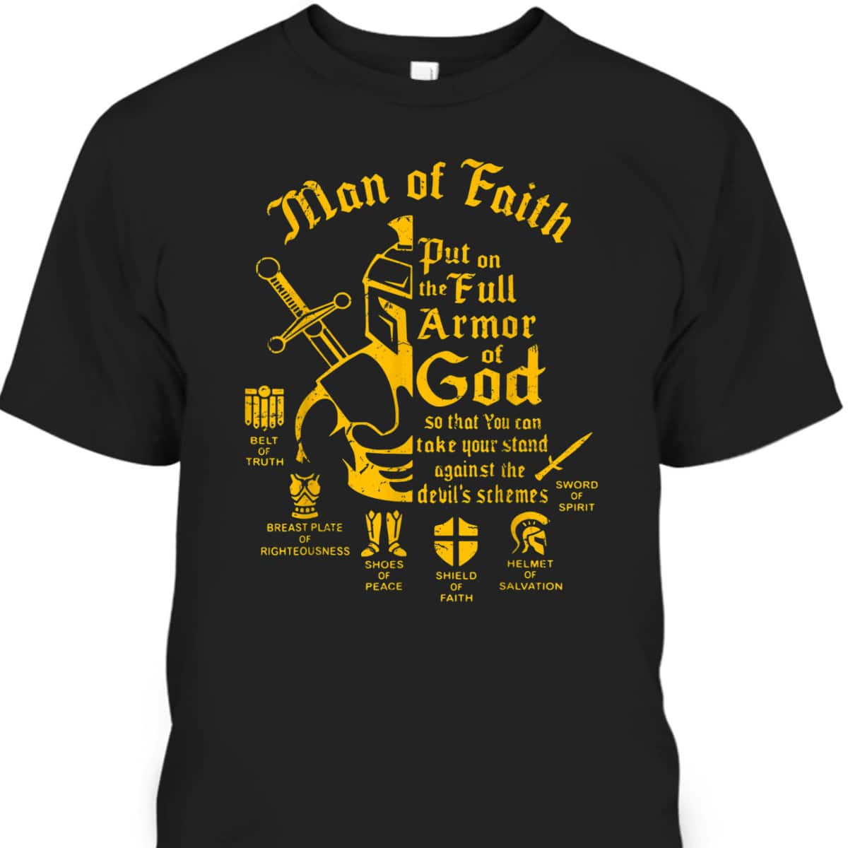 Bible Verse Man Of Faith Put On The Full Armor Of God Christian T-Shirt