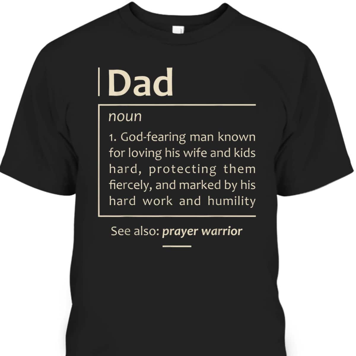 Christian Dad Definition Christmas Fathers Day Daddy Husband Prayer Warrior T-Shirt