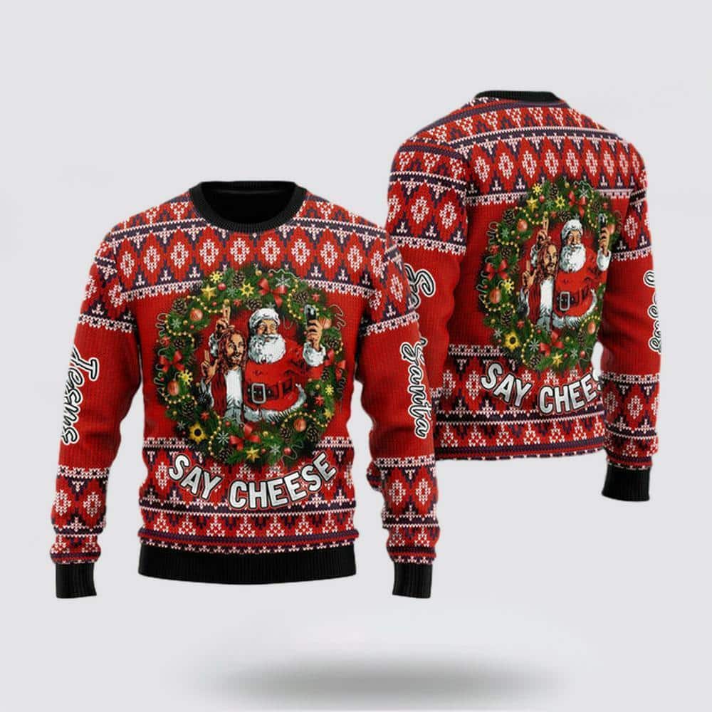 Christian Ugly Christmas Sweater Funny Jesus And Funny Santa Say Cheese Ugly Christmas Ugly Christmas Sweater