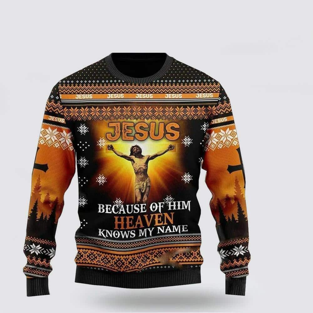 Christian Ugly Christmas Ugly Christmas Sweater Jesus Because Of Him Heaven Knows My Name Religious Christmas Gifts