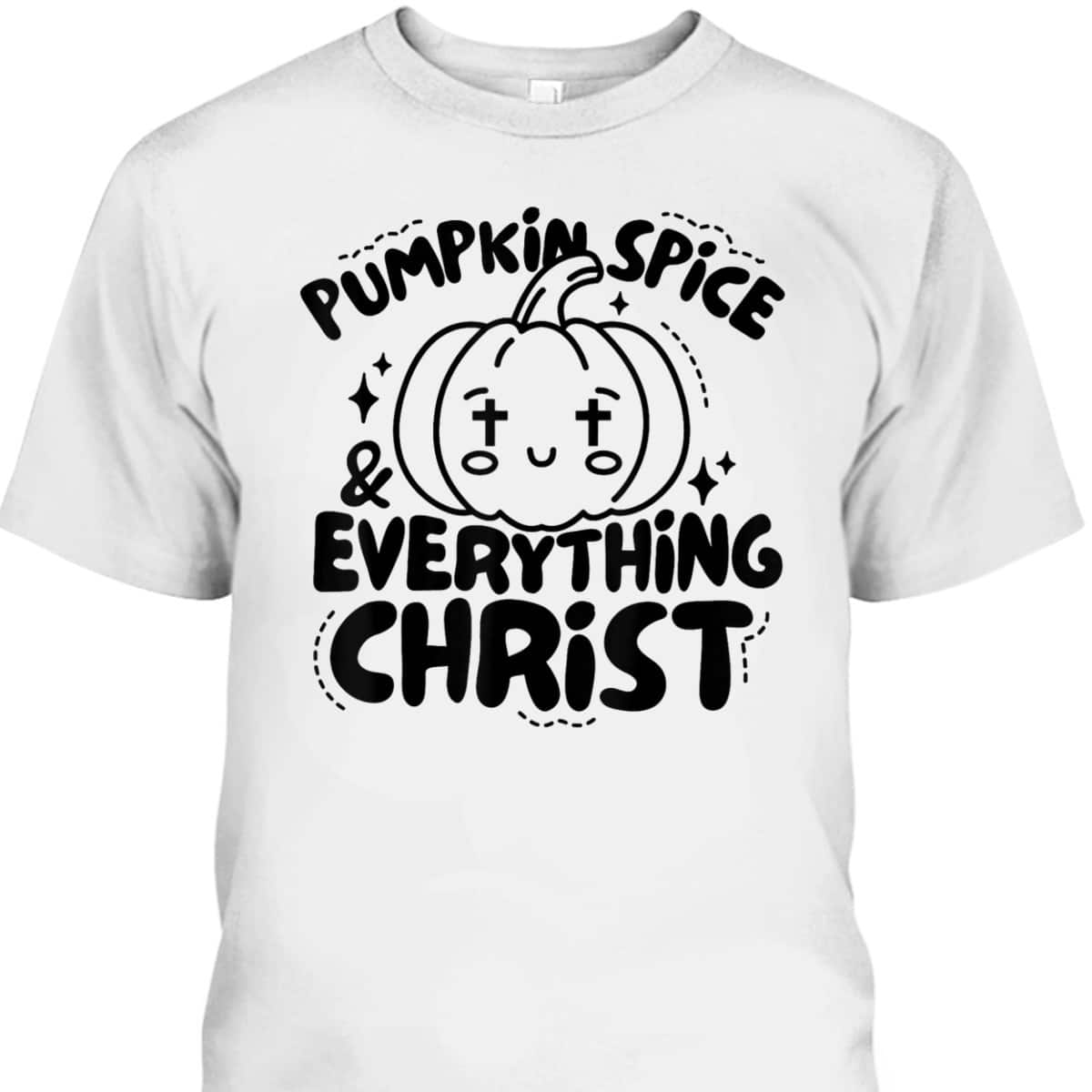 Pumpkin Spice Everything Christ Jesus Christian Halloween T-Shirt