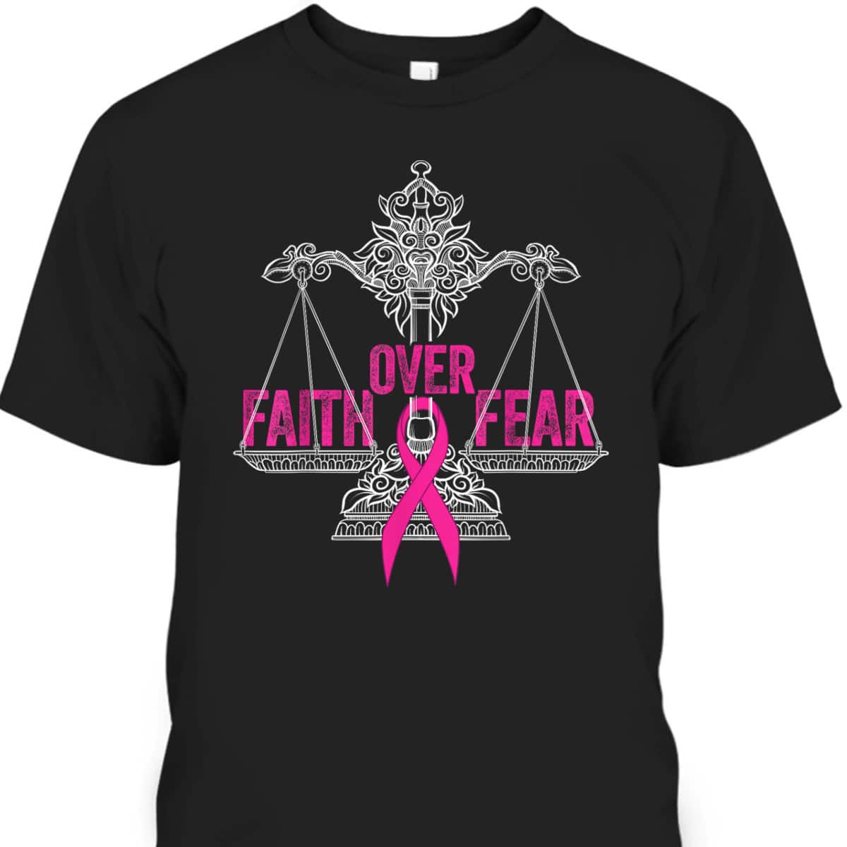 Faith Over Fear Survivor Warrior Pink Ribbon Breast Cancer T-Shirt