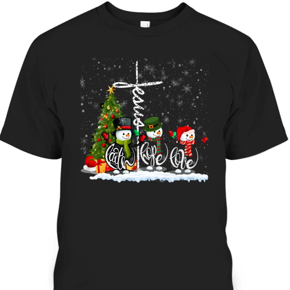 Jesus Faith Hope Love Snowman Funny Xmas For Christian T-Shirt