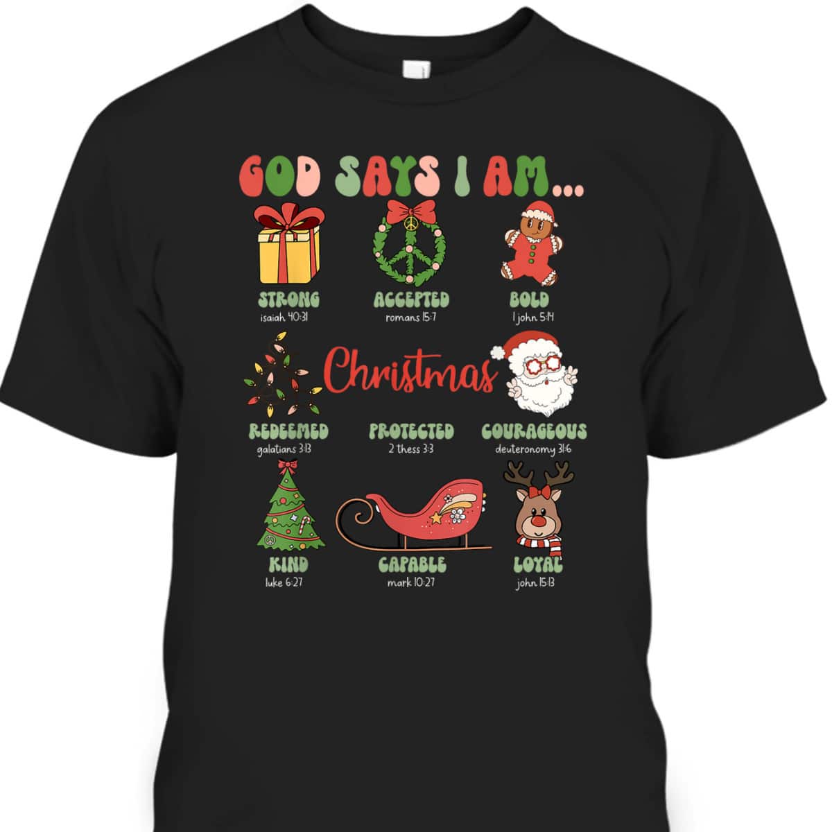 God Says I Am Christmas Bible Verse Christian Groovy Family T-Shirt