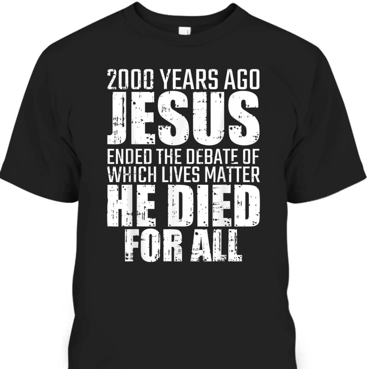 2000 Years Ago Jesus Ended The Debate Christmas Christian T-Shirt