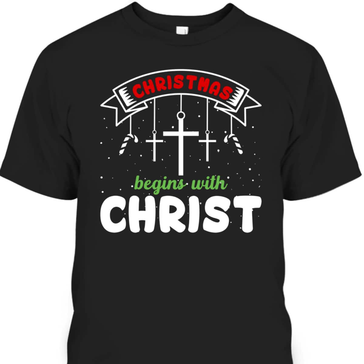 Christmas Begins With Christ Christian Religious T-Shirt