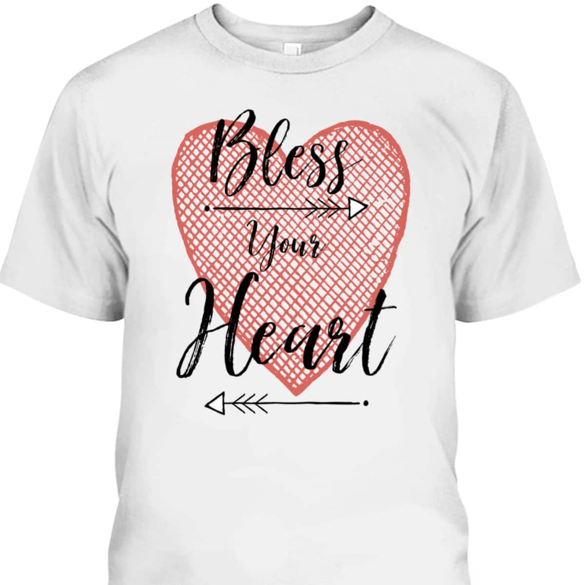 Bless Your Heart Cross Hatch Heart And Arrows T-Shirt