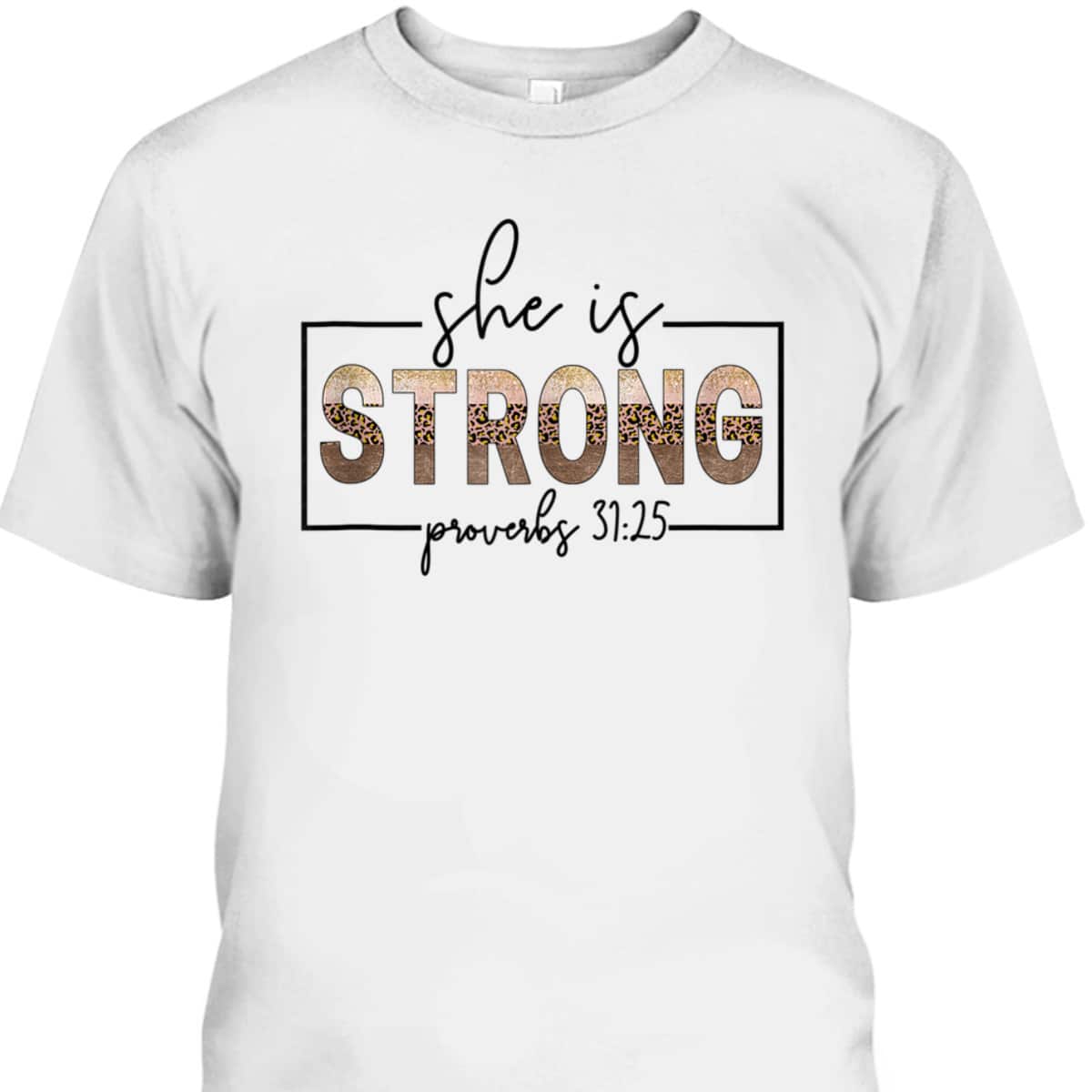 Leopard She Is Strong Proverbs 3125 T-Shirt