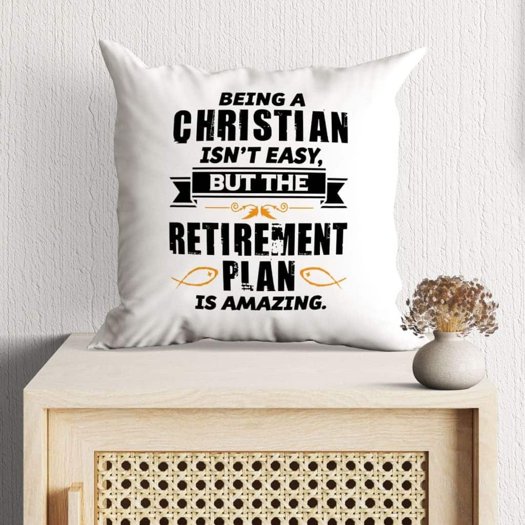 Being A Christian Is Not Easy Christian Religious Pillow