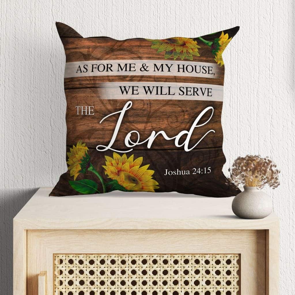 Sunflower As For Me And My House Joshua 2415 Christian Pillow