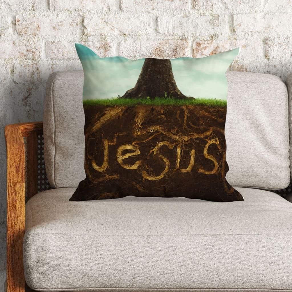 Rooted In Jesus Christ Christian Faith Pillow