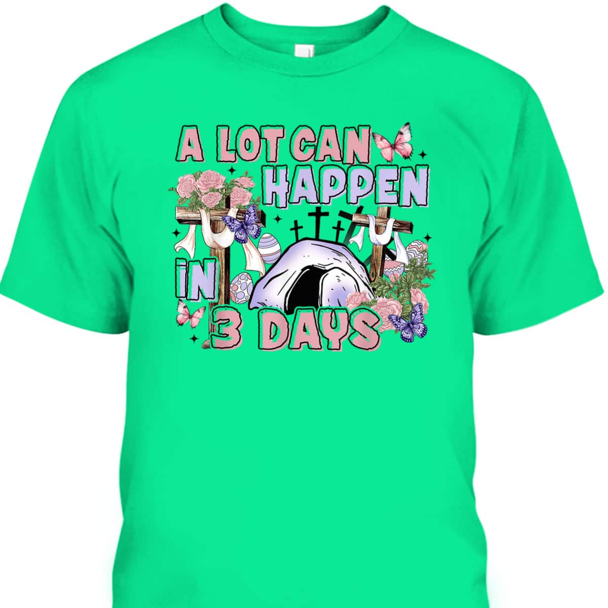 A Lot Can Happen In 3 Days Floral Cross Christian Easter Day T-Shirt