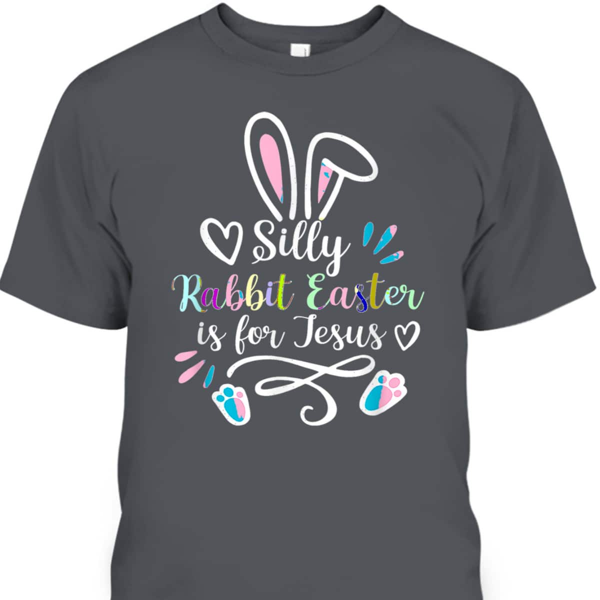 Silly Rabbit Easter Is For Jesus Christian Bunny Easter Day T-Shirt