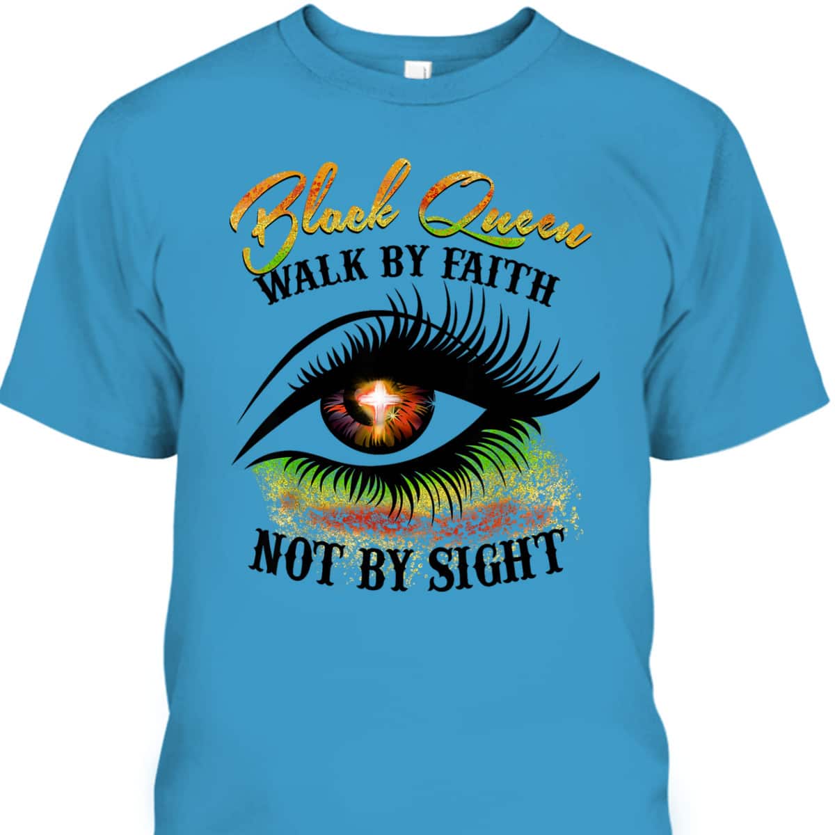 Black Queen Walk By Faith Not By Sight Christian Spiritual T-Shirt