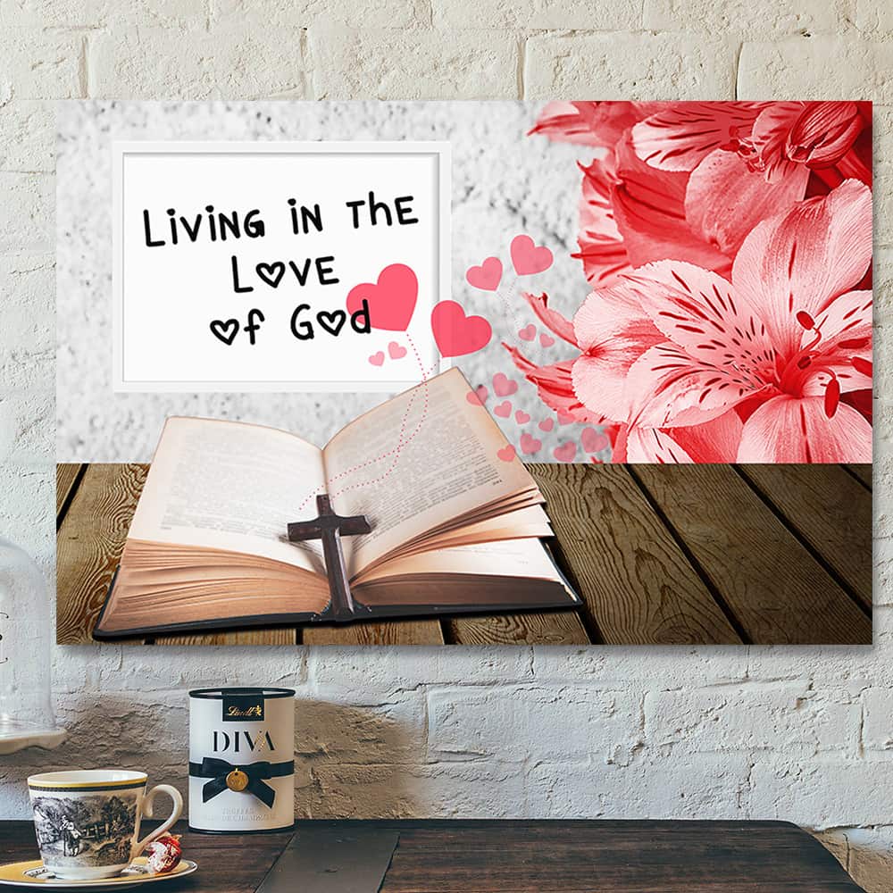 Living In The Love Of God Jesus Christ Bible Verse Scripture Canvas Wall Art