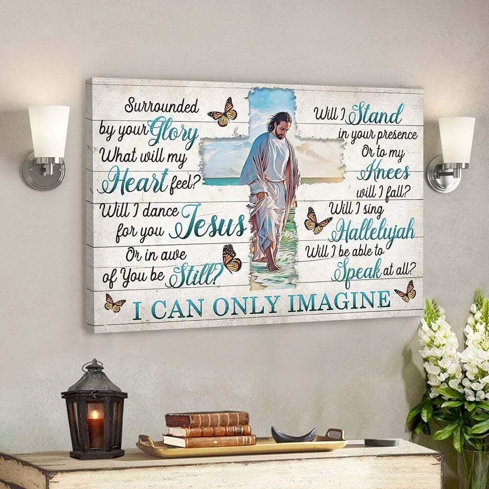 I Can Only Imagine Surrounded By Your Glory Canvas Wall Art Jesus Bible Verse Scripture Gift