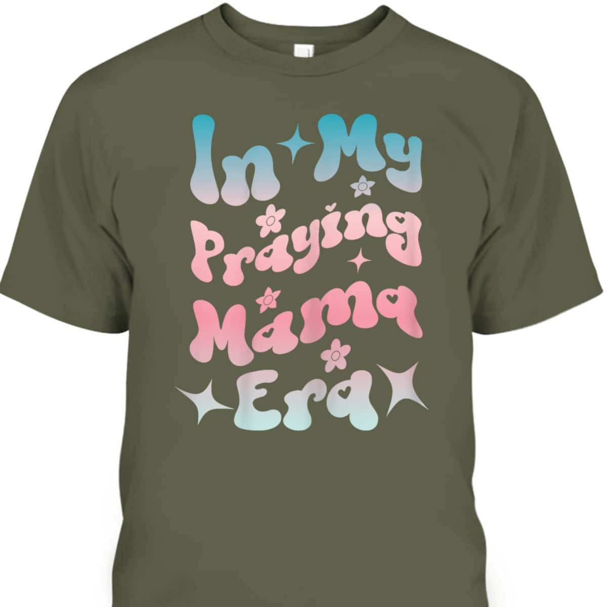 In My Praying Mama Era Religious Christian Mother's Day T-Shirt