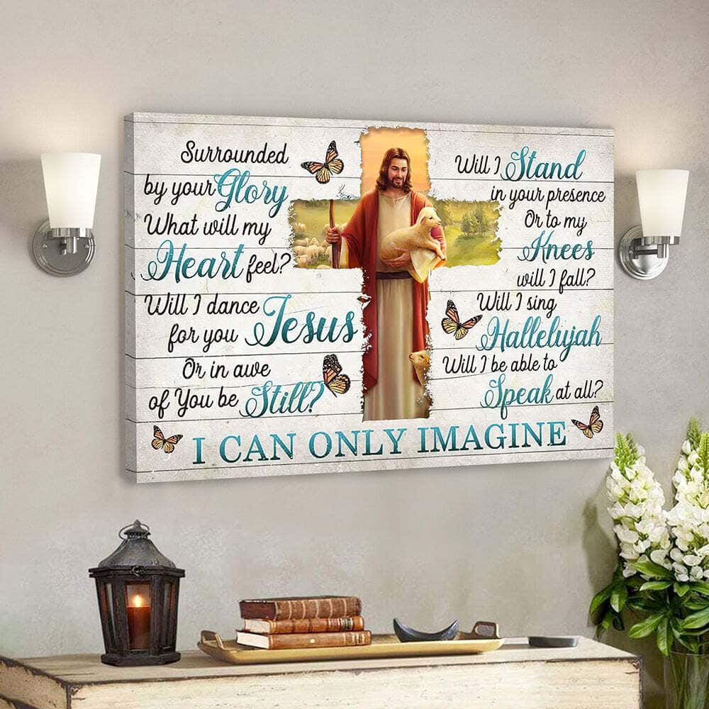Christian Cross I Can Only Imagine Surrounded By Your Glory Jesus Bible Verse Scripture Canvas Wall Art