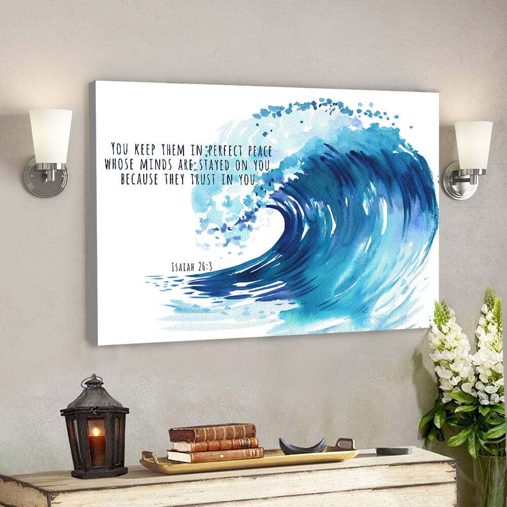 You Keep Them In Perfect Peace Whose Minds Are Stayed On You Jesus Bible Scripture Canvas Wall Art