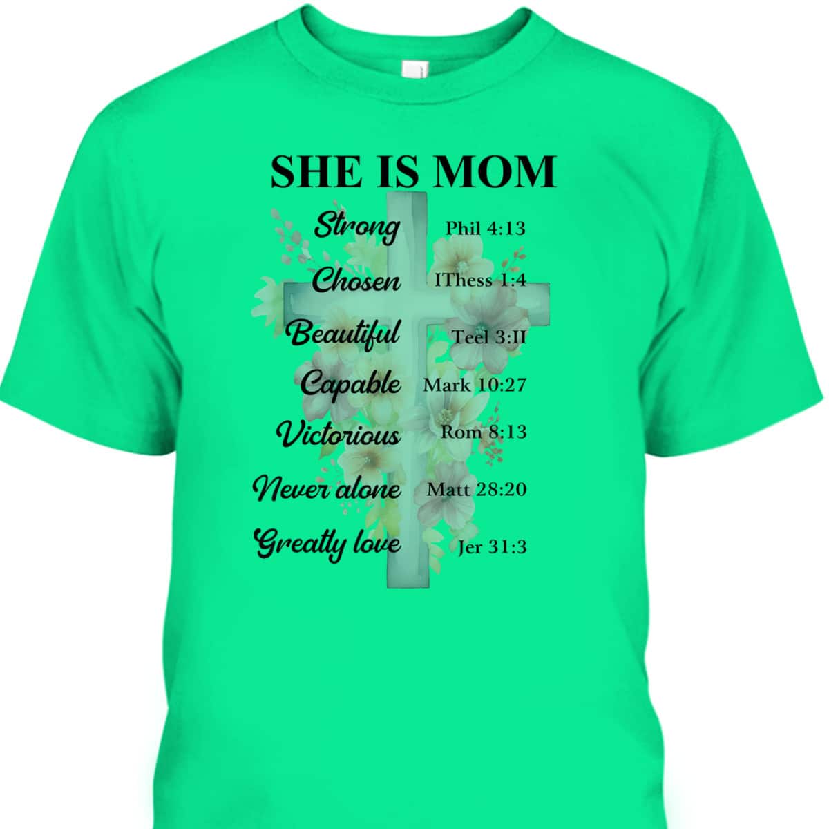 She Is Mom Strong Chosen Bible Mother's Day Gift T-Shirt